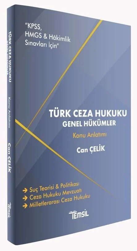 Temsil Yayınları HMGS Hakimlik KPSS A Grubu Türk Ceza Hukuku Genel Hükümler Konu Anlatımı - Can Çelik