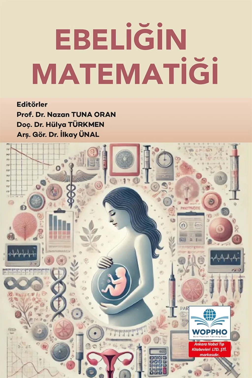Ebeliğin Matematiği (Nazan Tuna Oran) Ankara Nobel Tıp Kitabevleri