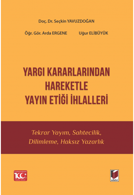 Adalet Yayınevi Yargı Kararlarından Hareketle Yayın Etiği İhlalleri