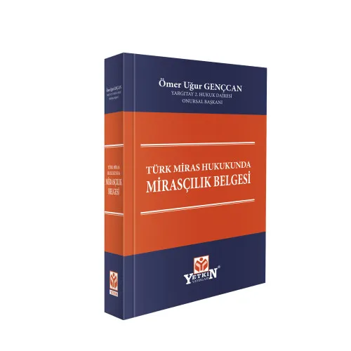 Yetkin Yayınevi Türk Miras Hukukunda Mirasçılık Belgesi (Ömer Uğur Gençcan)