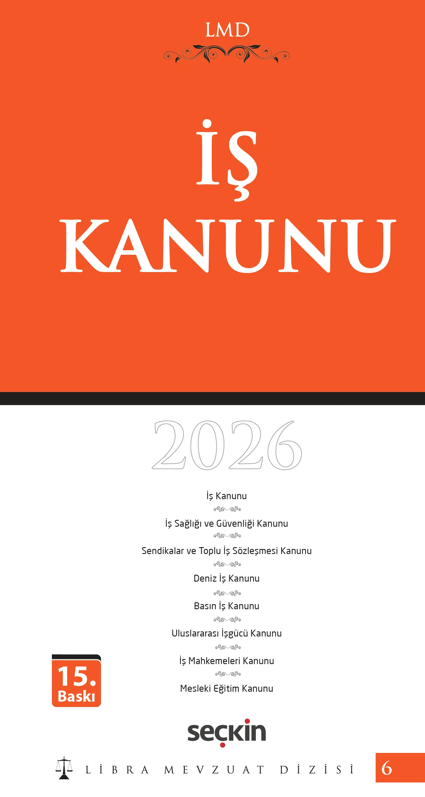 Seçkin Yayınevi İş Kanunu 2026 (Libra Mevzuat Dizisi) Gerekçeli-Karşılaştırmalı Mutlu Dinç