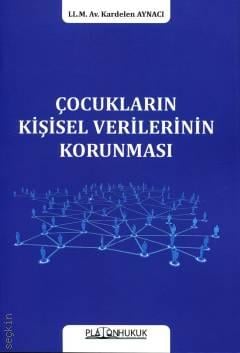 Platon Hukuk Yayınevi Çocukların Kişisel Verilerinin Korunması-Kardelen Aynacı
