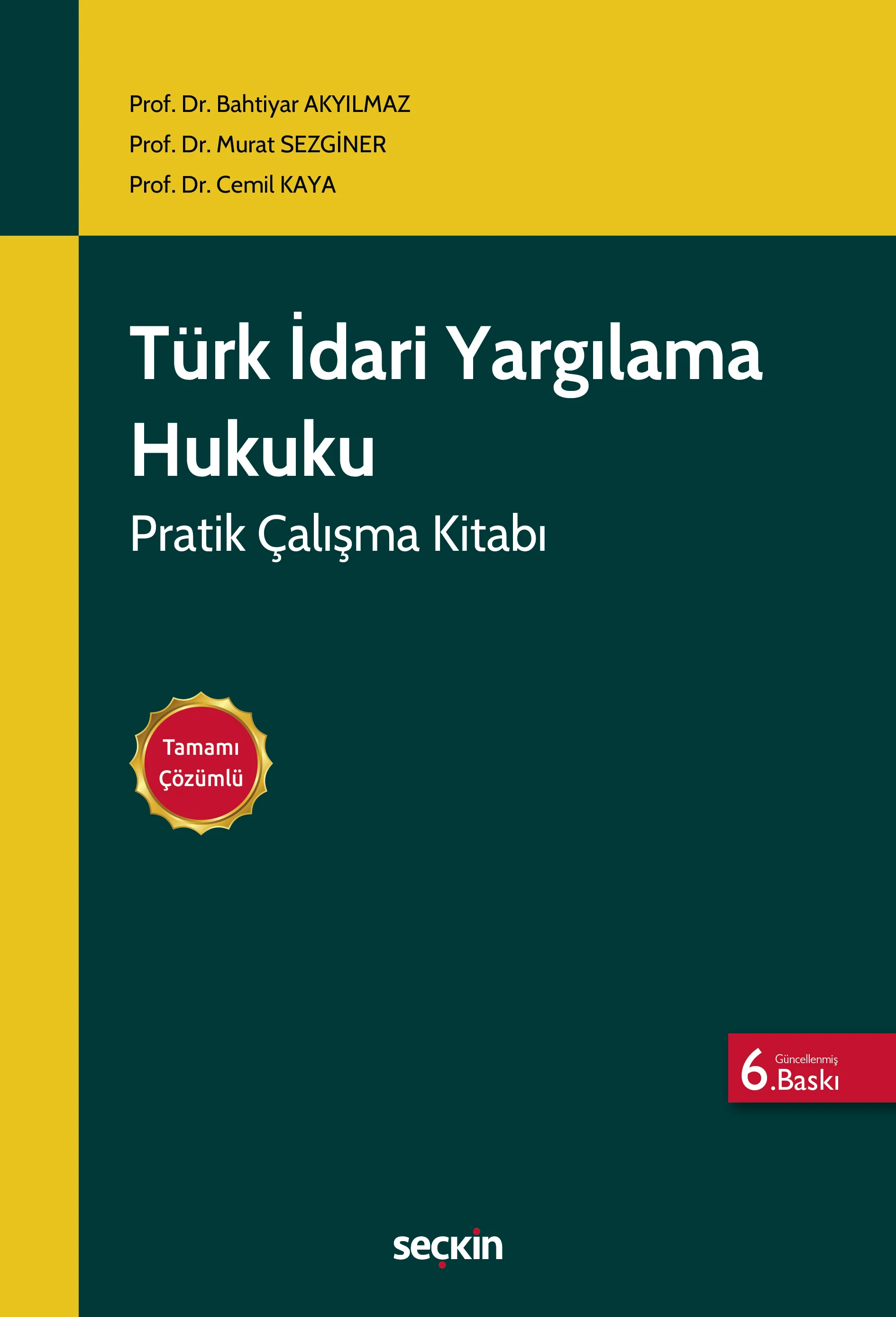 Seçkin Yayıncılık Türk İdari Yargılama Hukuku Pratik Çalışma Kitabı (Cemil Kaya / Bahtiyar Akyılmaz / Murat Sezginer)