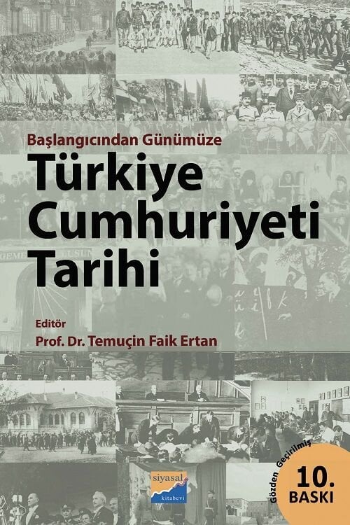 Siyasal Kitabevi Başlangıcından Günümüze Türkiye Cumhuriyeti Tarihi 10. Baskı - Temuçin Faik Ertan Siyasal Kitabevi Yayınları