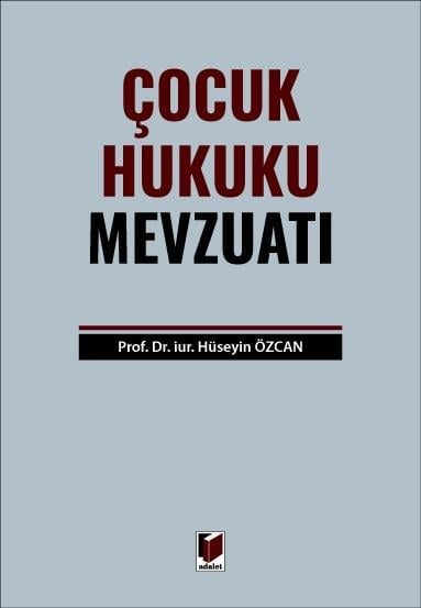 Adalet Yayınevi Çocuk Hukuku Mevzuatı (Hüseyin Özcan)