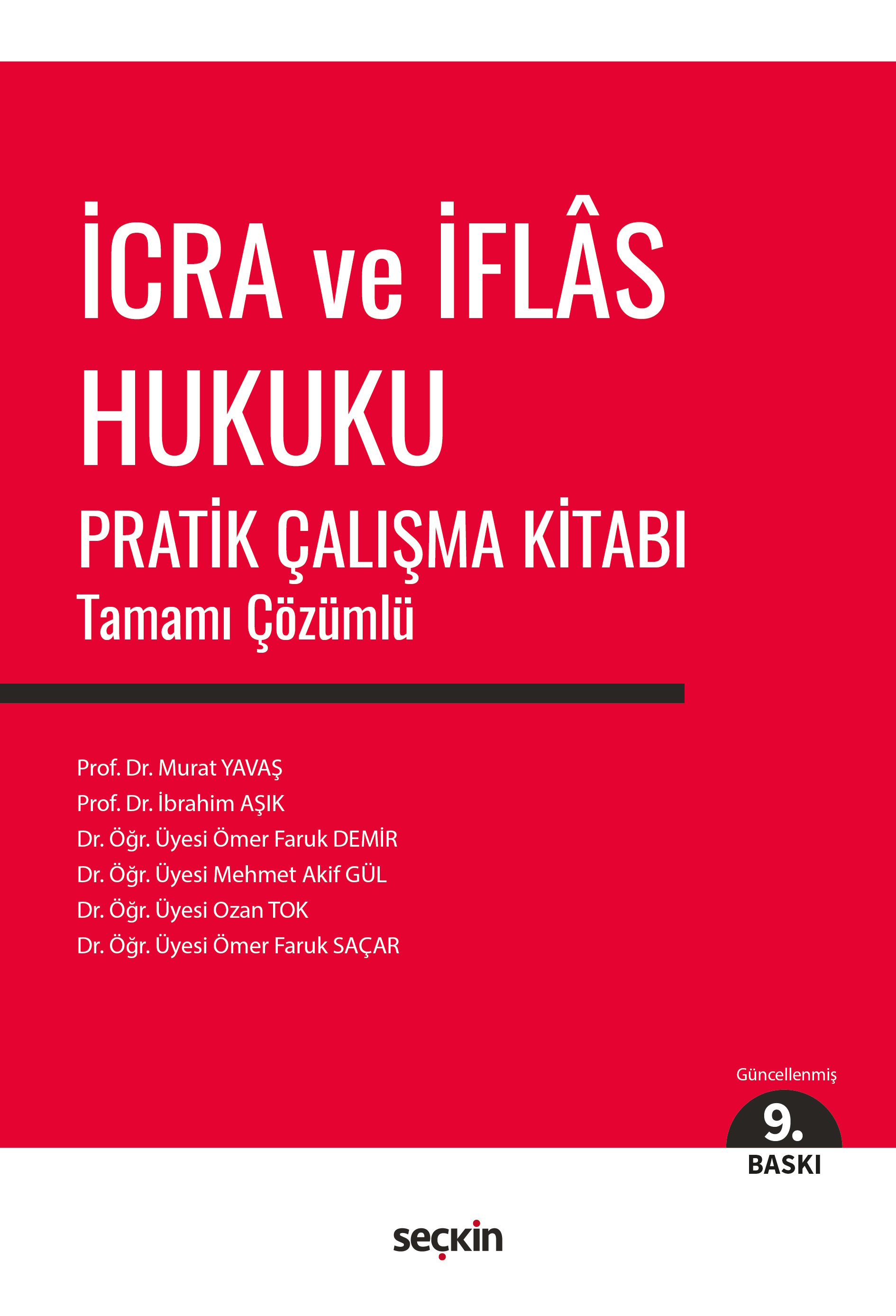 Seçkin Yayınevi İcra ve İflas Hukuku Pratik Çalışma Kitabı (İbrahim Aşık-Mehmet Akif Gül-Murat Yavaş-Ozan Tok)