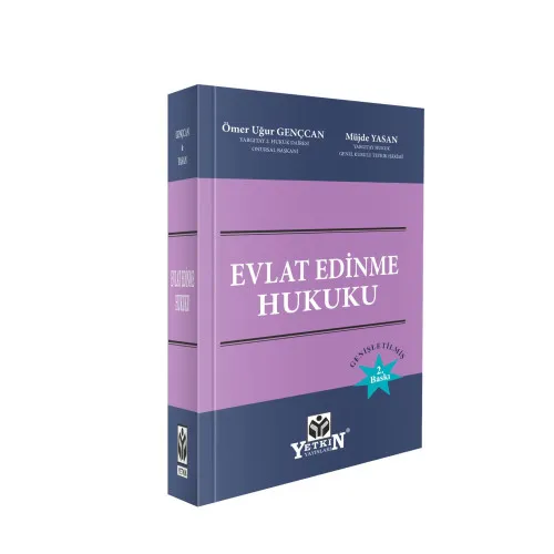 Yetkin Yayınevi Evlat Edinme Hukuku Ömer Uğur Gençcan,Müjde Yasan 2. Baskı,  Kasım 2025