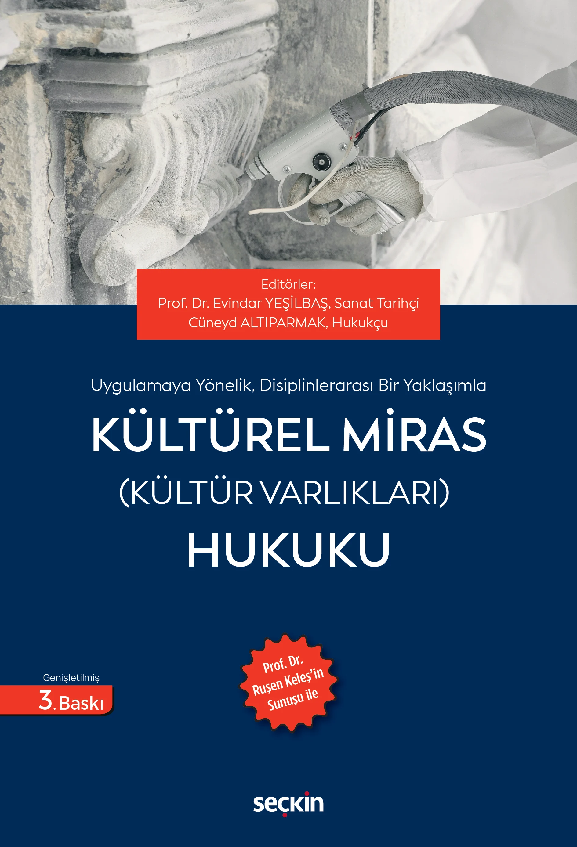 Seçkin Yayınevi Kültürel Miras (Kültür Varlıkları) Hukuku (Ruşen KELEŞ'in Sunuşu ile Evindar Yeşilbaş, Cüneyd Altıparmak)