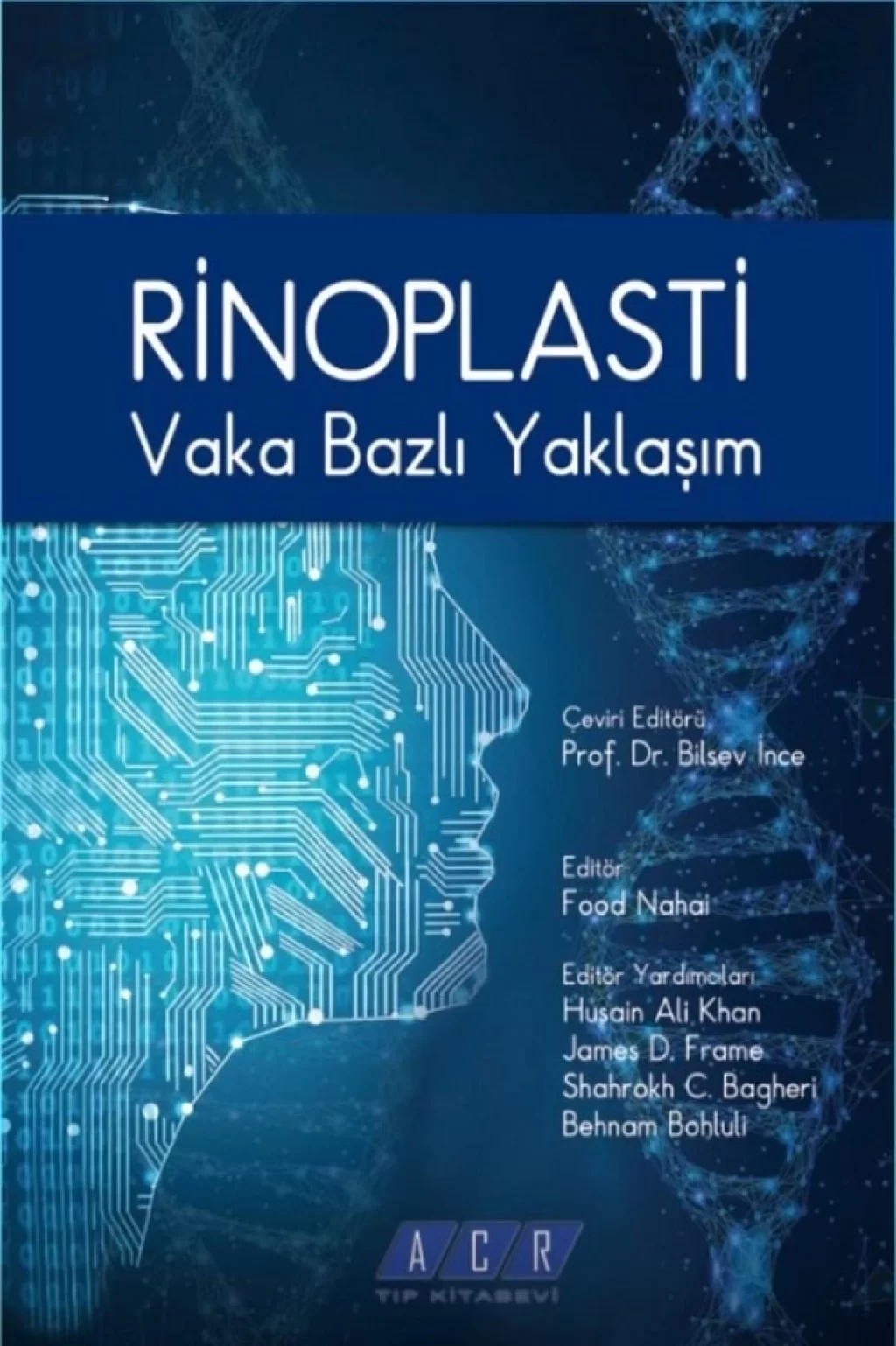 ACR Tıbbi Yayın Rinoplasti Vaka Bazlı Yaklaşım/Husain Ali Khan