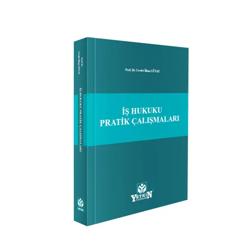 Yetkin Yayınları İş Hukuku Pratik Çalışmaları (Cevdet İlhan Günay)