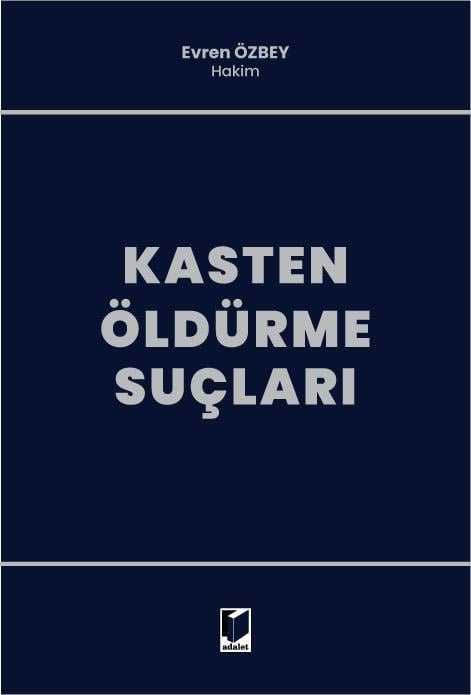 Adalet Yayınevi Kasten Öldürme Suçları (Evren Özbey)