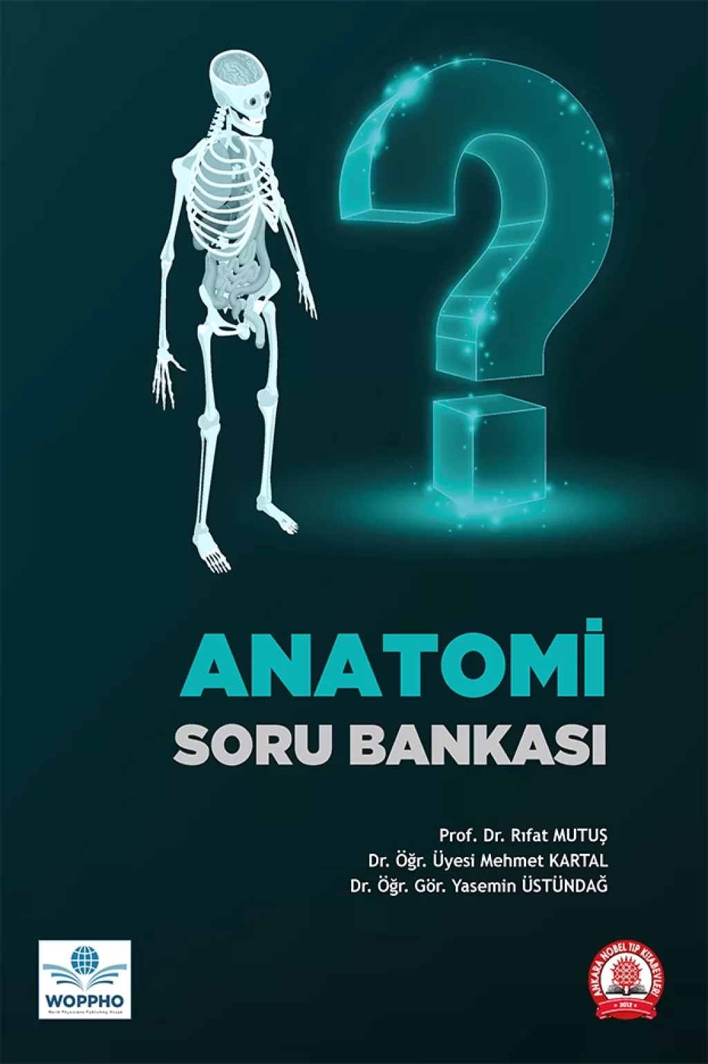 Anatomi Soru Bankası (Rıfat Mutuş) Ankara Nobel Tıp Kitabevleri