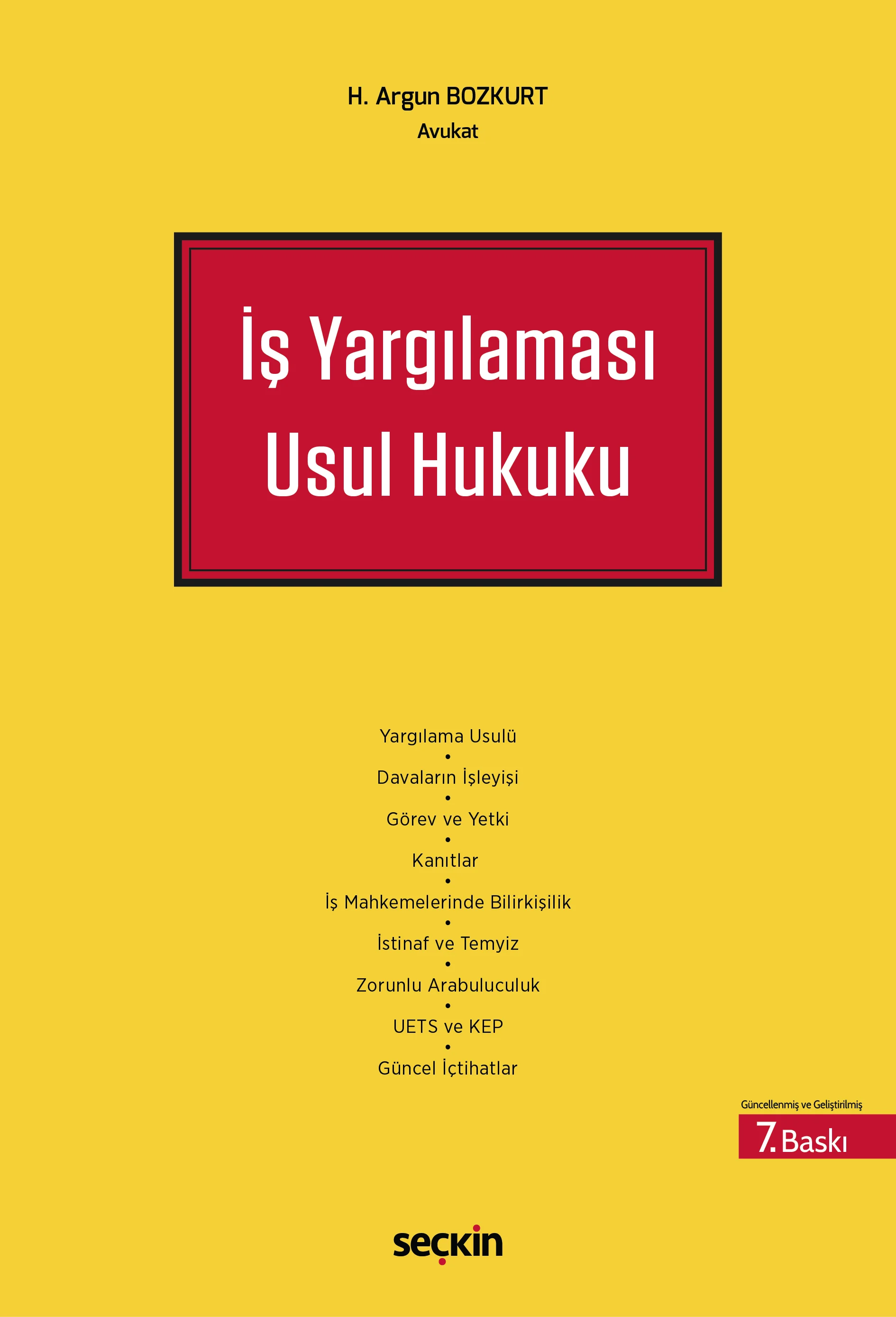 Seçkin Yayıncılık İş Yargılaması Usul Hukuku (H. Argun Bozkurt)