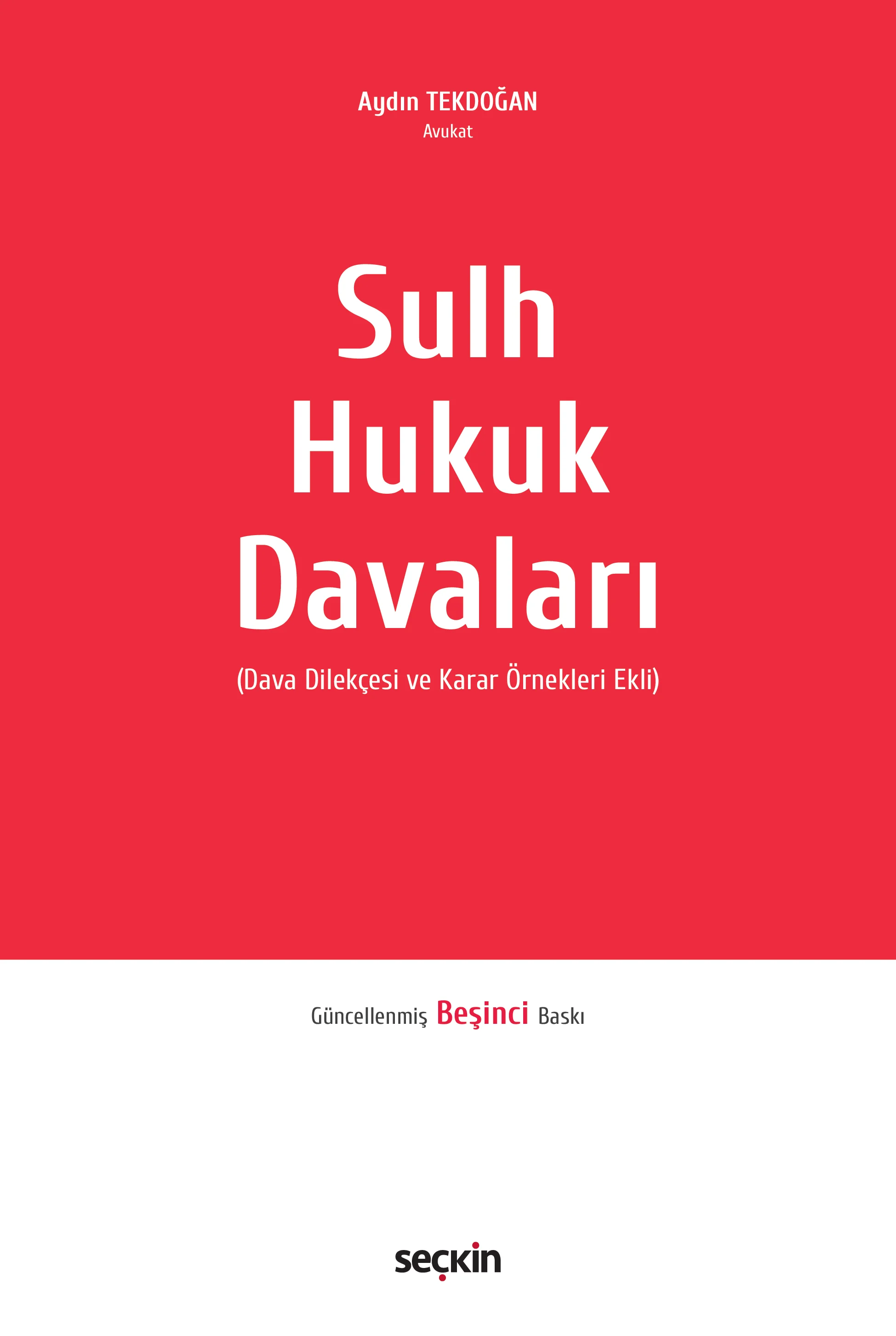 Seçkin Sulh Hukuk Davaları (Aydın Tekdoğan) Aydın Tekdoğan