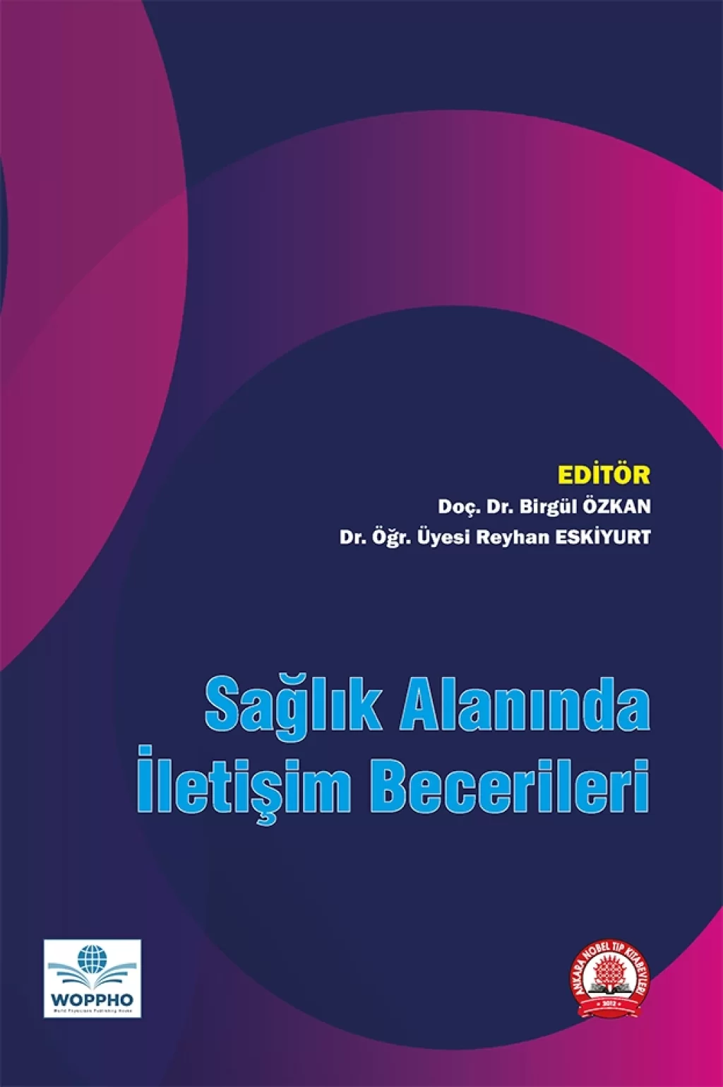 Sağlık Alanında İletişim Becerileri/Ankara Nobel Tıp Kitabevleri