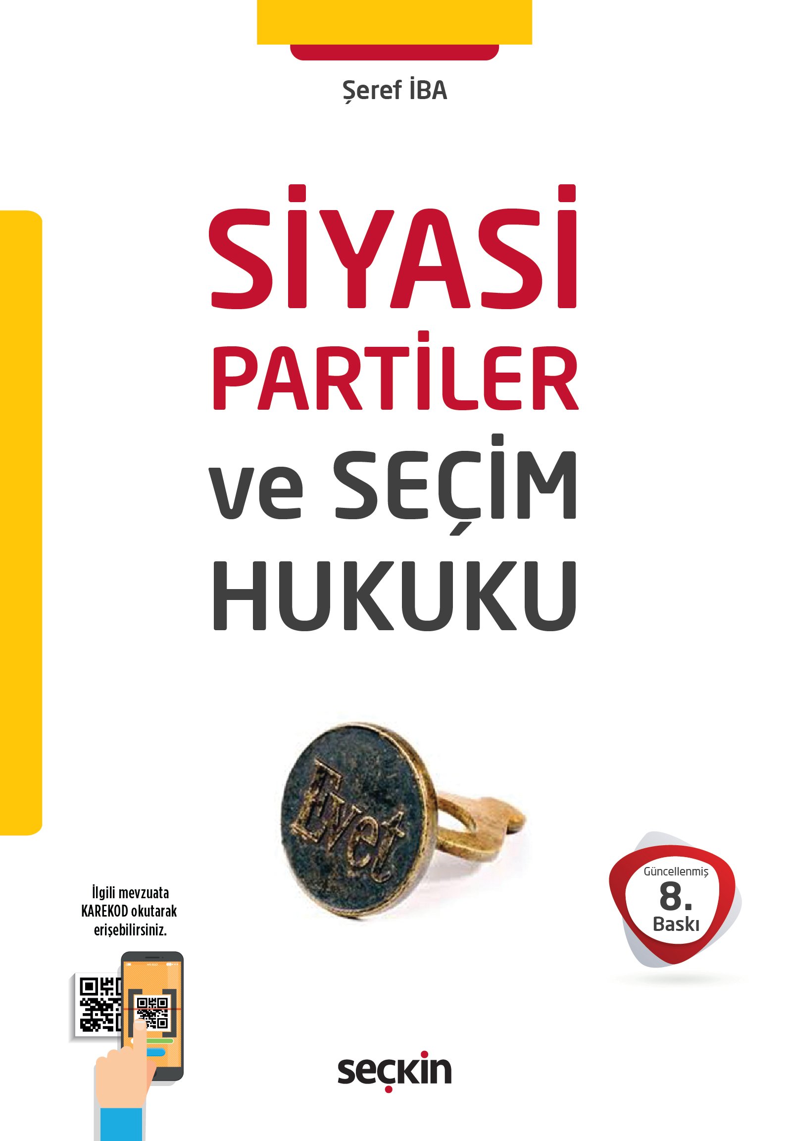 Seçkin Yayınevi Siyasi Partiler ve Seçim Hukuku (Şeref İba)