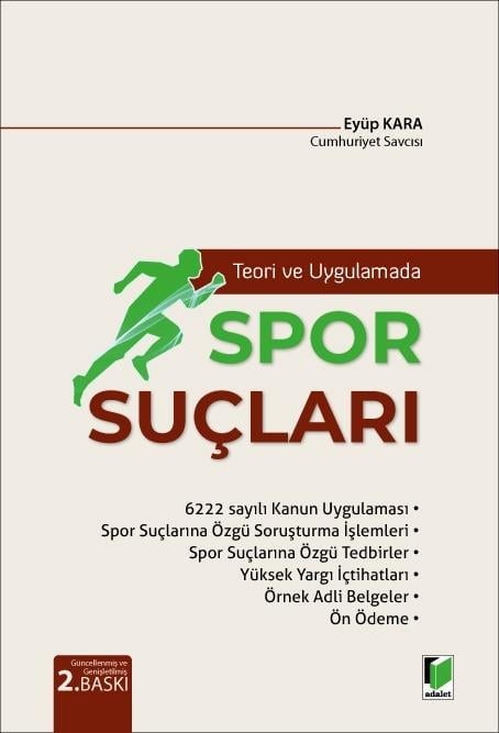 Adalet Yayınevi Teori ve Uygulamada Spor Suçları (Eyüp Kara)