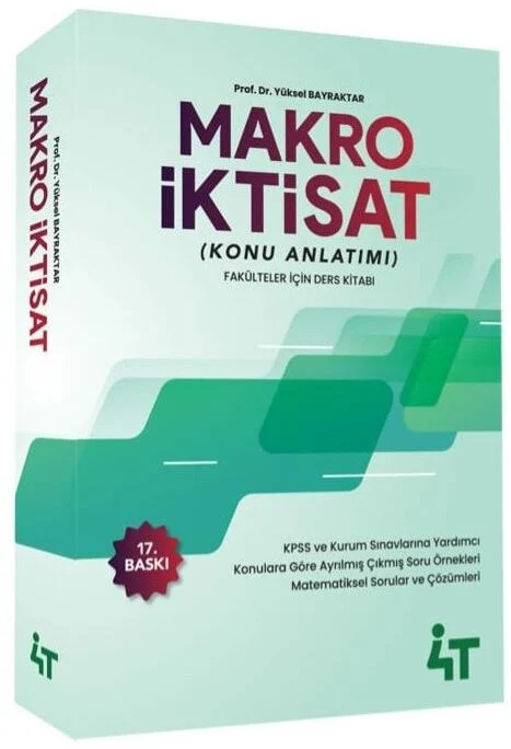 4T Yayınları Makro İktisat Konu Anlatımlı Yüksel Bilgili Bayraktar