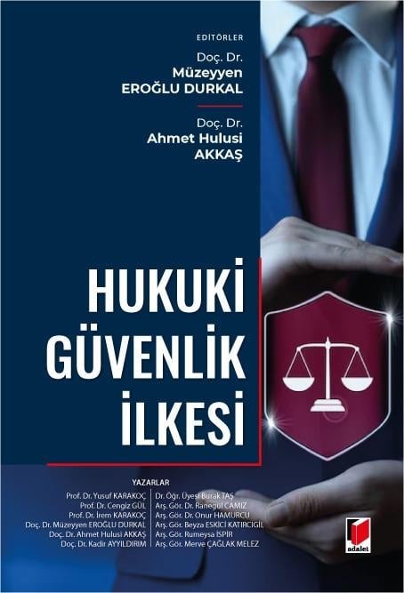 Adalet Yayınevi Hukuki Güvenlik İlkesi (Müzeyyen Eroğlu Durkal)