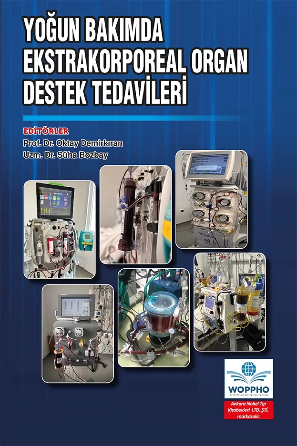 Yoğun Bakımda Ekstrakorporeal Organ Destek Tedavileri (Oktay Demirkıran) Ankara Nobel Tıp Kitabevleri