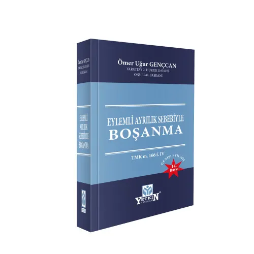 Yetkin Yayınları Eylemli Ayrılık Sebebiyle Boşanma (Ömer Uğur Gençcan)