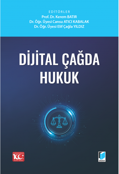 Adalet Yayınevi Dijital Çağda Hukuk Kerem Batır/Cansu Atıcı/Elif Çağla Yıldız