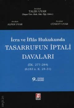 Bilge Yayınları İcra ve İflâs Hukukunda Tasarrufun İptâli Davaları (Alper Uyar, Cüneyt Uyar, Talih Uyar)