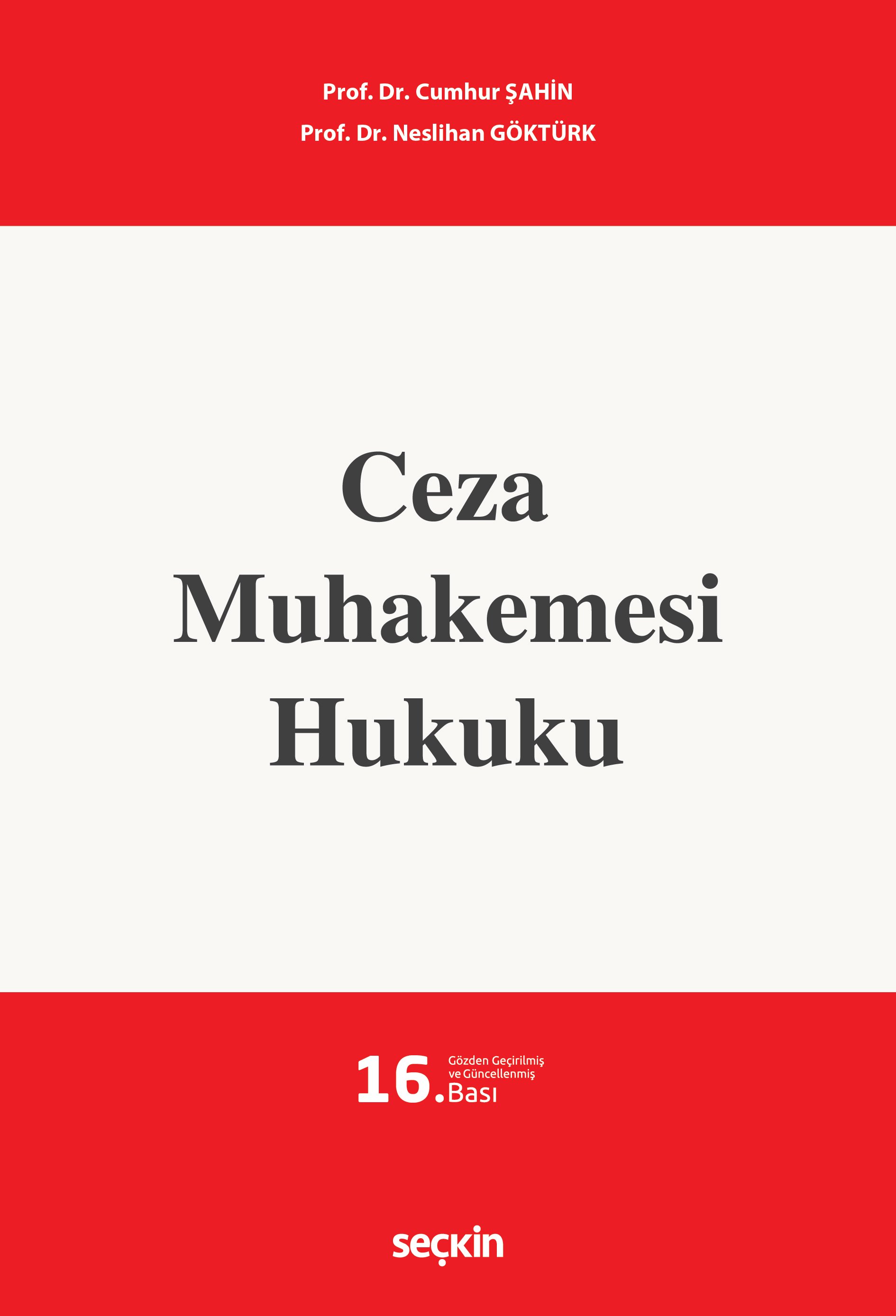 Seçkin Yayınevi Ceza Muhakemesi Hukuku (Cumhur Şahin,Neslihan Göktürk)