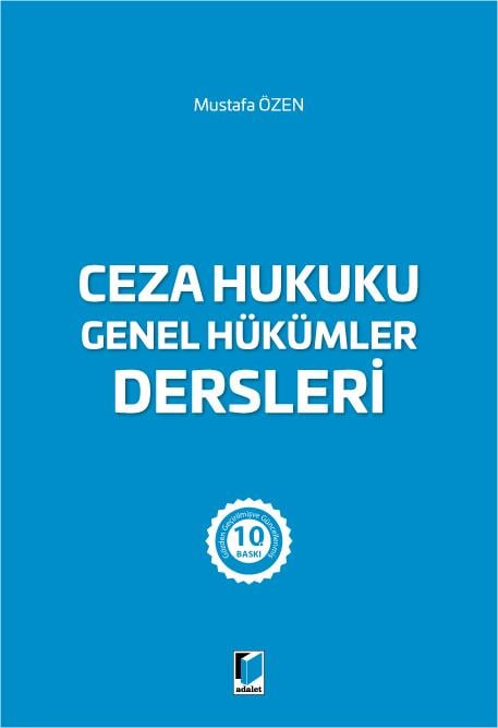 Adalet Yayınevi Ceza Hukuku Genel Hükümler Dersleri (Mustafa Özen)