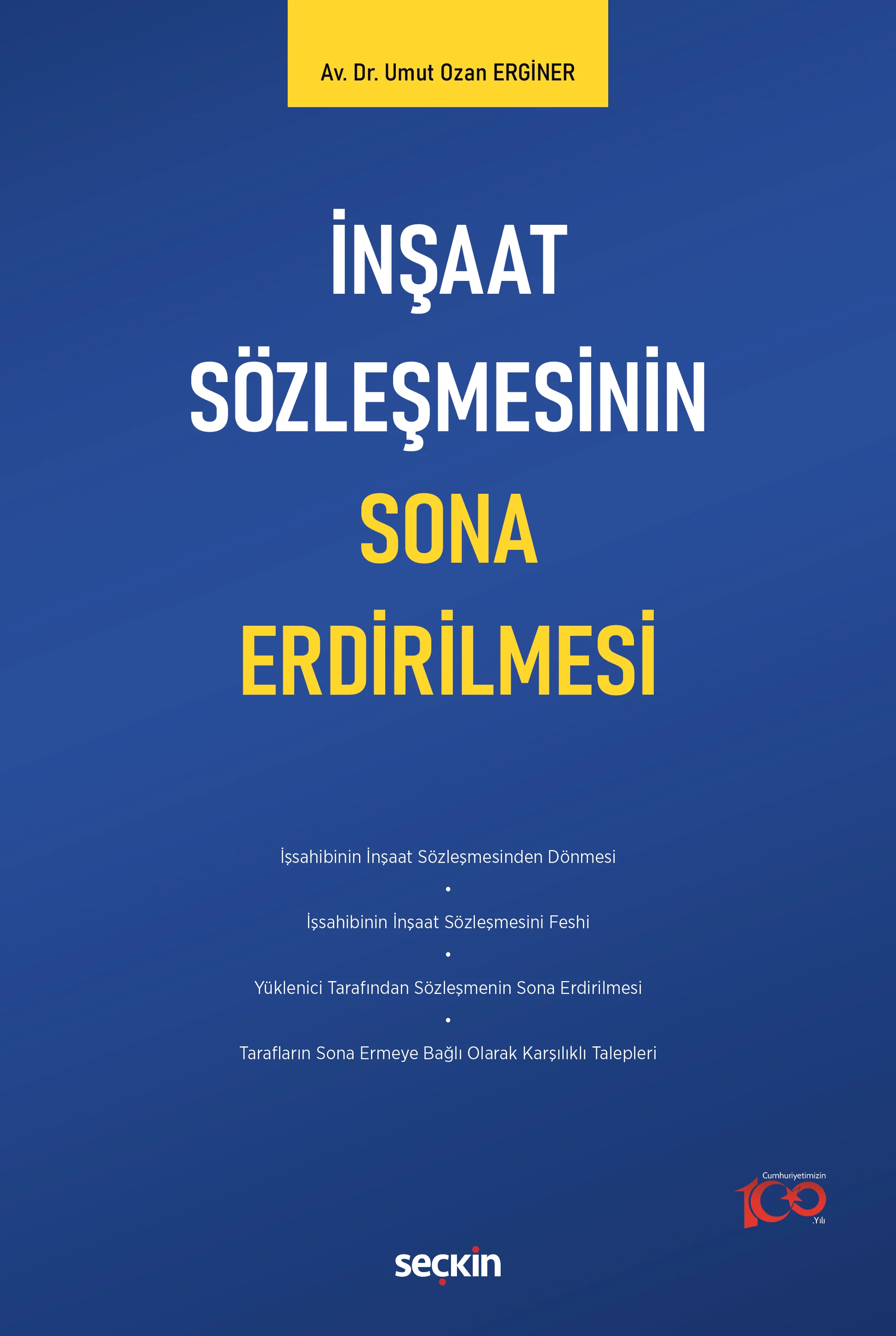 Seçkin Yayıncılık İnşaat Sözleşmesinin Sona Erdirilmesi-Umut Ozan Erginer