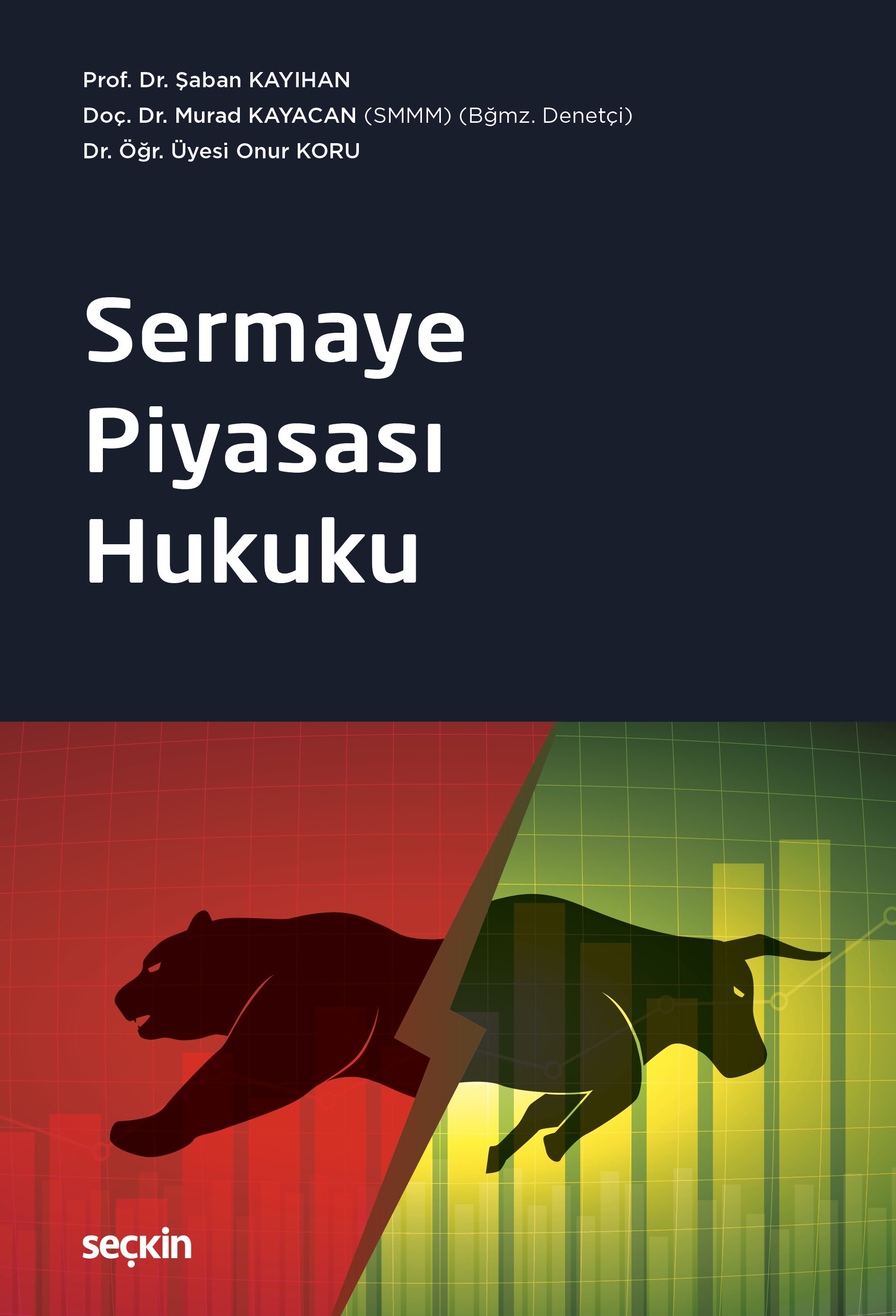 Seçkin Yayınevi Sermaye Piyasası Hukuku Şaban Kayıhan,Murad Kayacan,Onur Koru