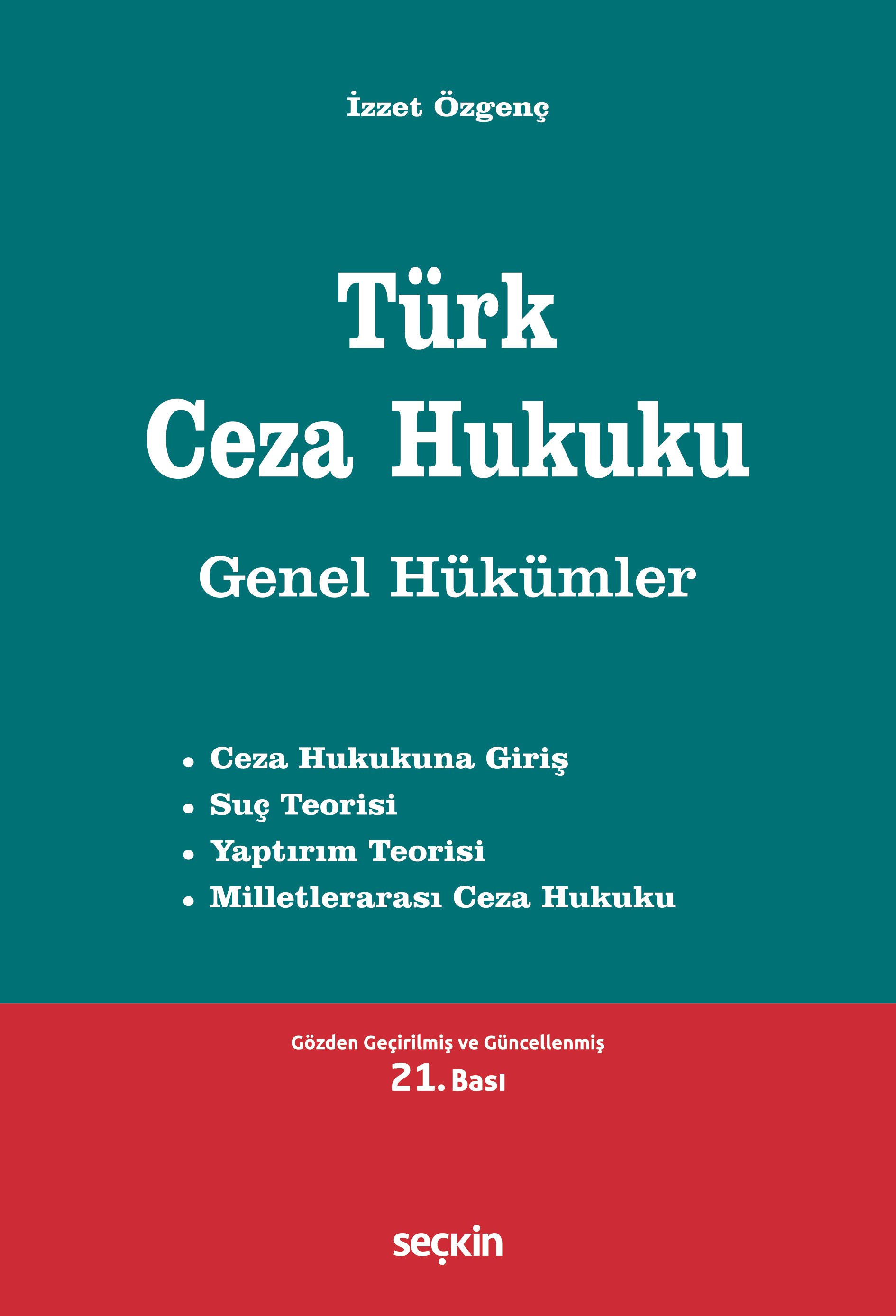 Seçkin Yayınevi Türk Ceza Hukuku Genel Hükümler (İzzet Özgenç)