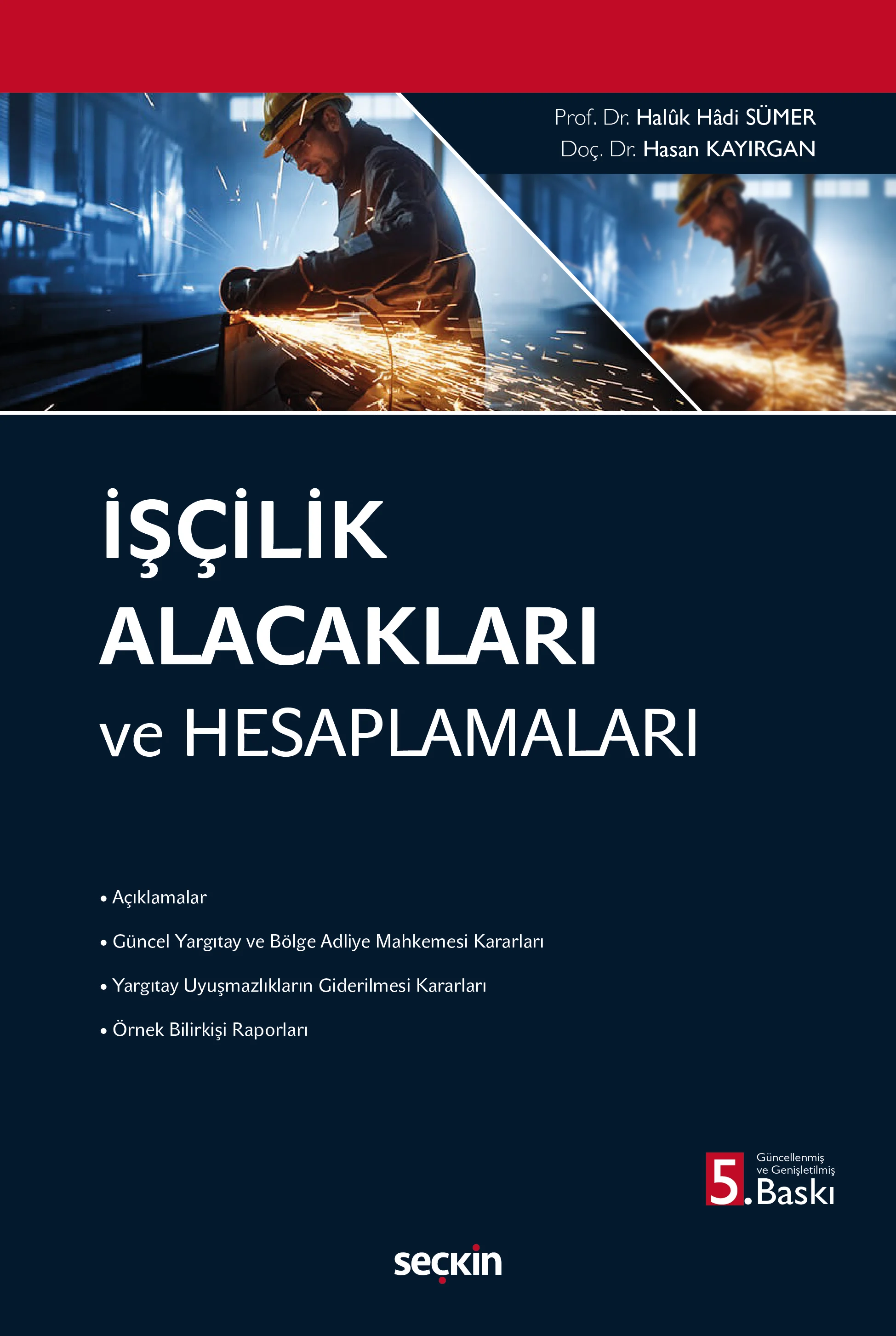 Seçkin Yayınları İşçilik Alacakları ve Hesaplamaları (Haluk Hadi Sümer, Hasan Kayırgan) 5.Baskı Şubat 2026