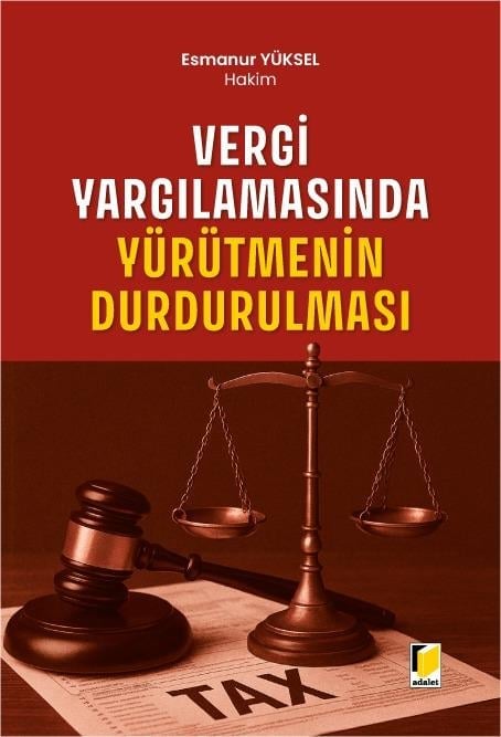 Adalet Yayınevi Vergi Yargılamasında Yürütmenin Durdurulması (Esmanur Yüksel)