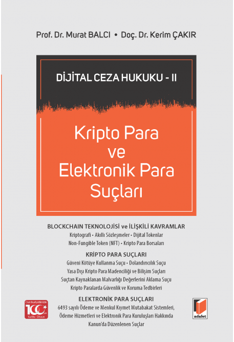 Adalet Yayınevi Dijital Ceza Hukuku - II Kripto Para ve Elektronik Para Suçları Murat Balcı Kerim Çakır