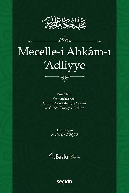 Seçkin Yayınılık Mecellei Ahkamı 'Adliyye (Ciltli) (Yaşar Güçlü)