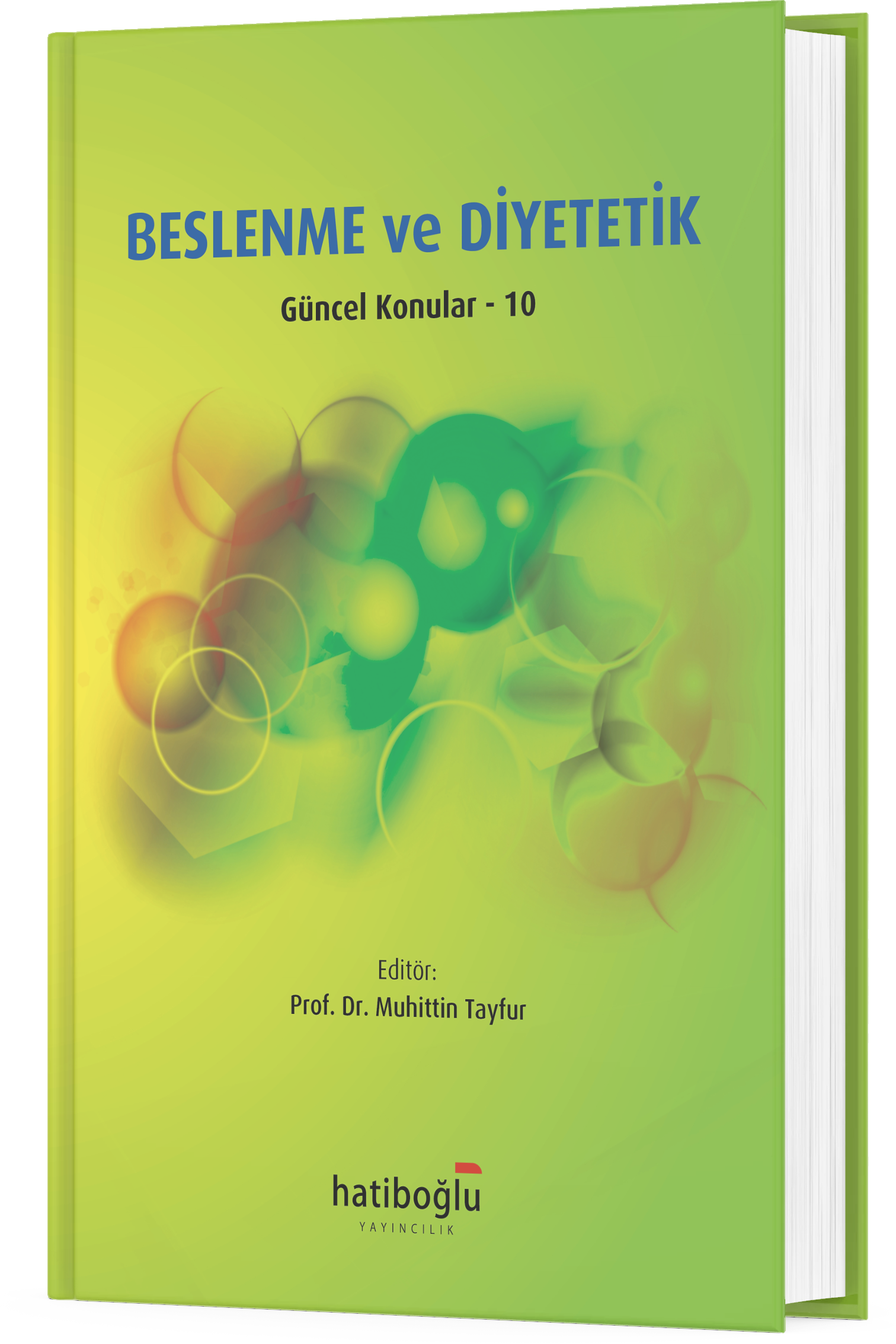 Beslenme ve Diyetetik - Güncel Konular 10 - (Muhittin Tayfur) Hatiboğlu Yayınevi