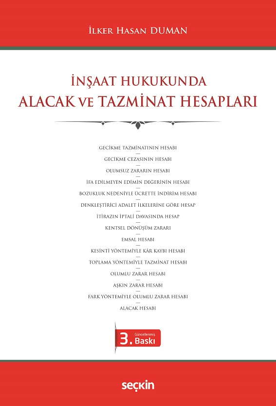 Seçkin Yayınevi İnşaat Hukukunda Alacak ve Tazminat Hesapları/İlker Hasan Duman
