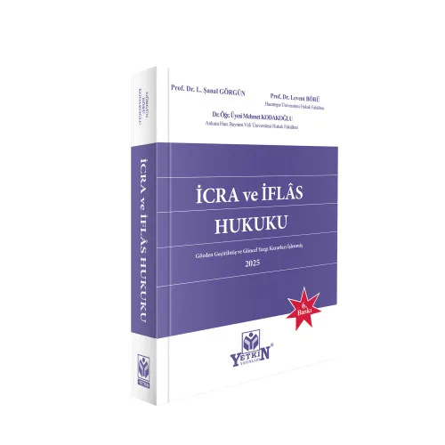 Yetkin Yayınevi İcra ve İflas Hukuku Şanal GÖRGÜN - Levent BÖRÜ - Mehmet KODAKOĞLU