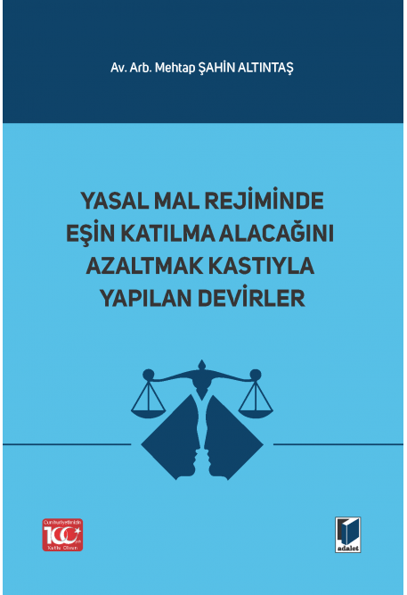 Adalet Yayınevi Yasal Mal Rejiminde Eşin Katılma Alacağını Azaltmak Kastıyla Yapılan Devirler