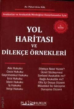 Platon Hukuk Yayınevi Avukatlar ve Avukatlık Mesleğine Hazırlananlar İçin Yol Haritası ve Dilekçe Örnekleri Paluri Arzu Kal (Paluri Arzu Kal)