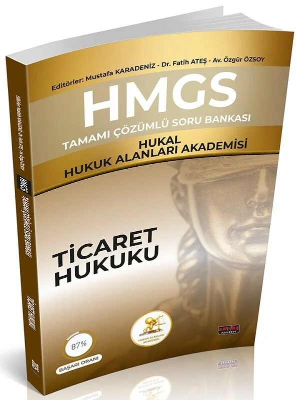 Savaş Yayınevi HMGS HUKAL Hukuk Alanları Akademisi Ticaret Hukuku Soru Bankası Çözümlü - Mustafa Karadeniz