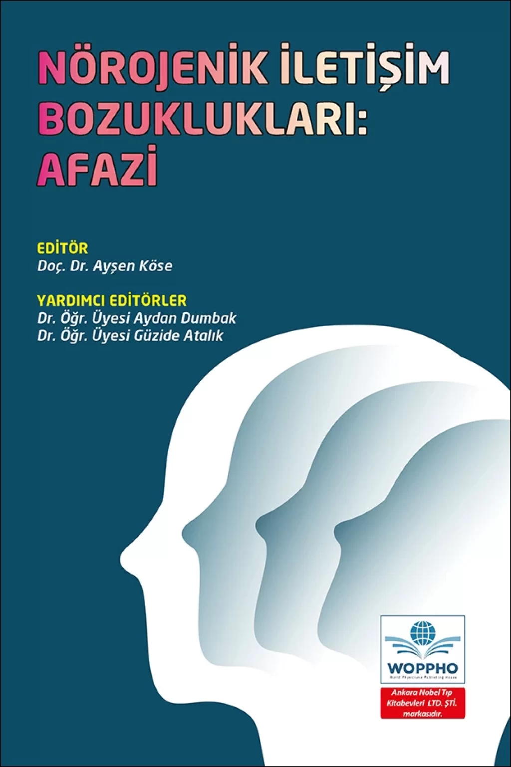 Nörojenik İletişim Bozuklukları: Afazi (Ayşen Köse) Ankara Nobel Tıp Kitabevleri