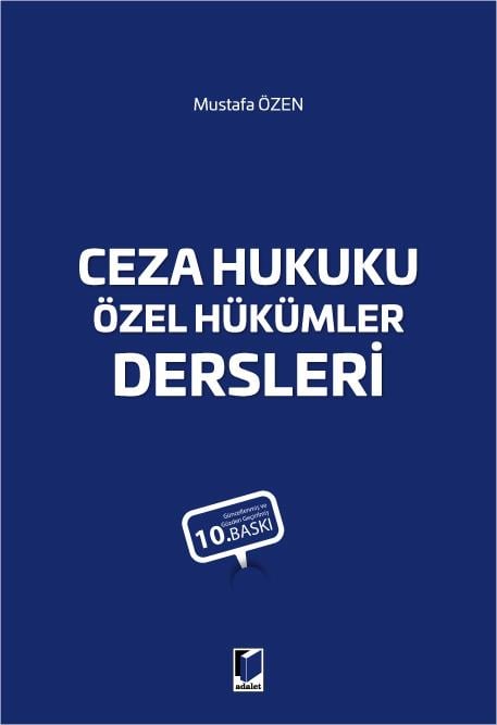 Adalet Yayınevi Ceza Hukuku Özel Hükümler Dersleri (Mustafa Özen)