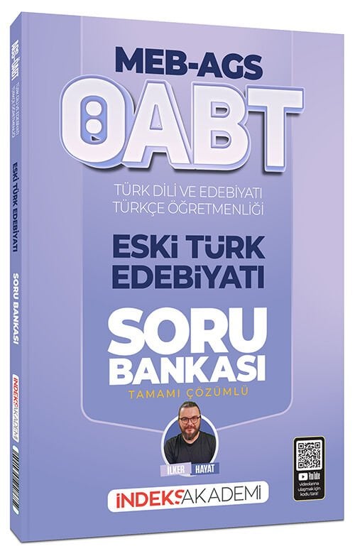 İndeks Akademi 2026 ÖABT MEB-AGS Türk Dili ve Edebiyatı-Türkçe Eski Türk Edebiyatı Soru Bankası Çözümlü - İlker Hayat İndeks Akademi Yayıncılık