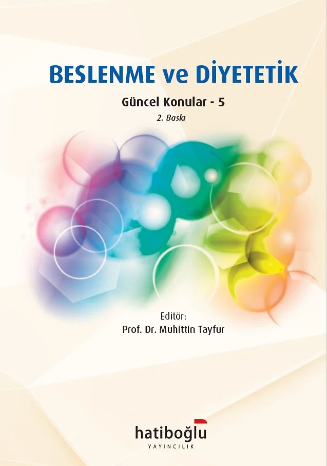 Beslenme ve Diyetetik - Güncel Konular 5 - (Muhittin Tayfur) Hatiboğlu Yayınevi