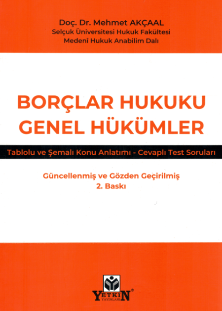 Yetkin Yayınları Borçlar Hukuku Genel Hükümler (Mehmet Akçaal) Mehmet Akçaal