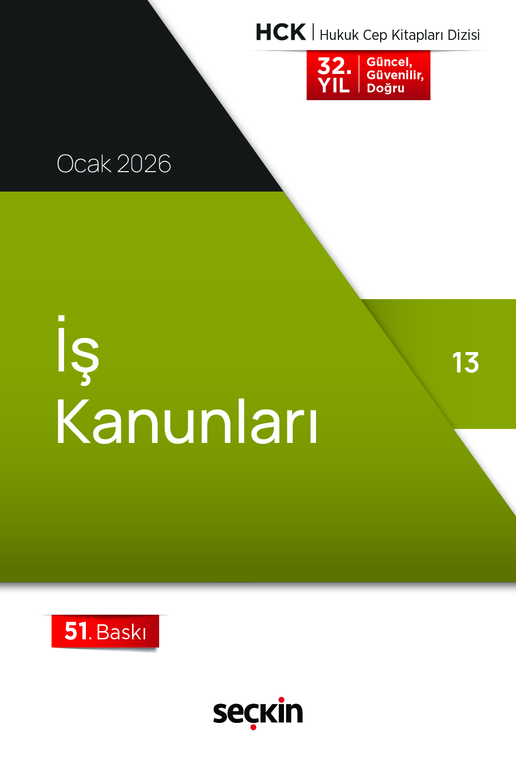 Seçkin Yayınevi İş Kanunları (Cep Kitabı) Seçkin Yayıncılık 51. Baskı,  Şubat 2026