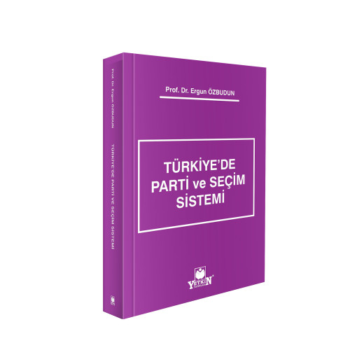 Yetkin Yayınları Türkiye'de Parti ve Seçim Sistemi (Ergun Özbudun)