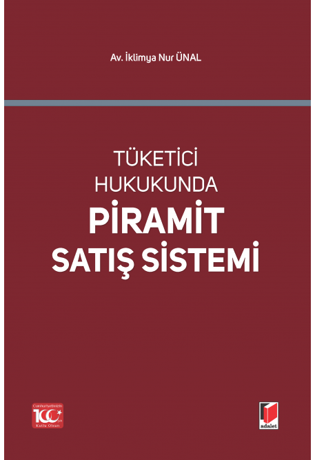 Adalet Yayınevi Tüketici Hukukunda Piramit Satış Sistemi İklimya Nur Ünal